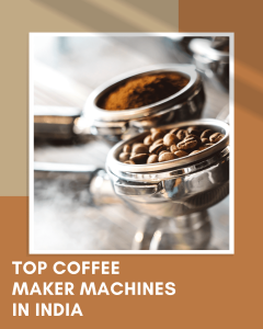 top-coffee-maker-machines-in-india-1